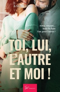 Toi, lui, l'autre et moi !