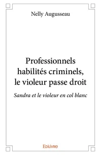 Professionnels habilités criminels, le violeur passe droit