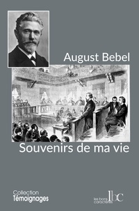 August Bebel - Souvenirs de ma vie.