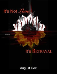 It's Not Love; It's Betrayal