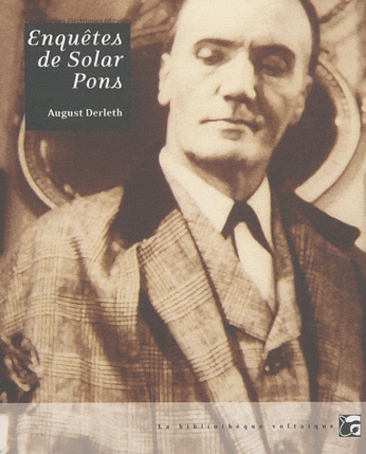August Derleth - Enquêtes de Solar Pons.