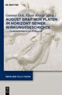 August Graf von Platen im Horizont seiner Wirkungsgeschichte - Ein deutsch-italienisches Kolloqium.