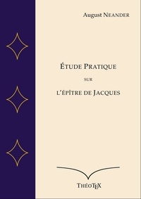 Ebook pour le téléchargement d'ipad Étude Pratique sur l'Épître de Jacques par August Neander