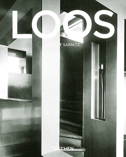 August Sarnitz - Adolf Loos, 1870-1933 - Architecture, critique culturel, dandy.