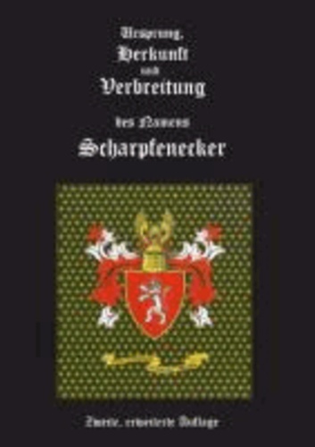 August Scharpfenecker - Ursprung - Herkunft und Verbreitung des Namens Scharpfenecker.