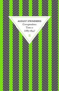 August Strindberg - Correspondance - Tome 2 (1885-1894).