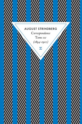 August Strindberg - Correspondance - Tome 3 (1894-1912).