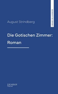 Die Gotischen Zimmer: Roman