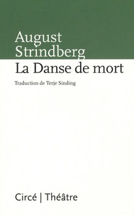 August Strindberg - La danse de mort.