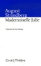 August Strindberg - Mademoiselle Julie - Une tragédie naturaliste.