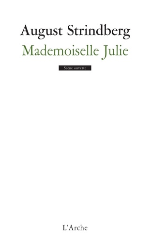 August Strindberg - Mademoiselle Julie.