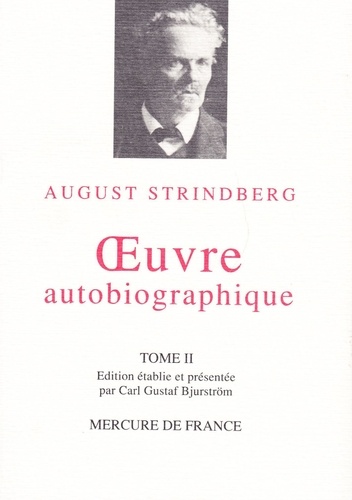 August Strindberg - OEuvre autobiographique.