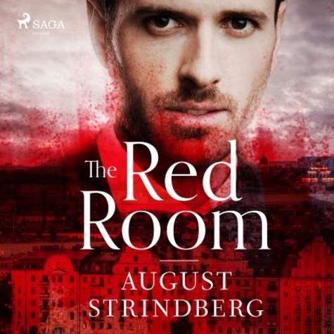 August Strindberg et William Peck - The Red Room.