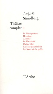 August Strindberg - Théâtre complet - Tome 1.