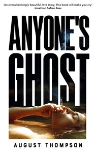 August Thompson - Anyone's Ghost.