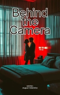 Ebooks télécharger torrent gratuitement Behind the Camera (Litterature Francaise) par August Valentino