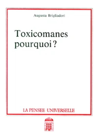 Toxicomanes, pourquoi ?