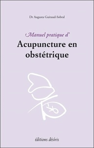 Augusta Guiraud-Sobral - Manuel pratique d'acupuncture en obstétrique.