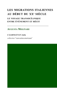 Augusta Molinari - Les migrations italiennes au début du XXe siècle - Le voyage transocéanique entre événement et récit.