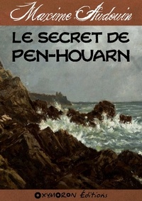 Auguste Anastasi et Maxime Audouin - Le secret de Pen-Houarn.