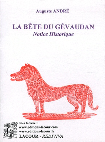 Auguste André - La bête du Gévaudan - Notice historique.