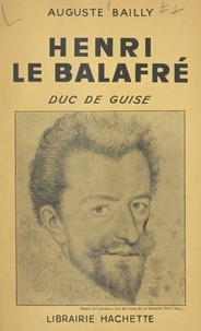 Auguste Bailly - Henri le Balafré, duc de Guise.