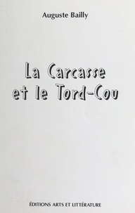 Auguste Bailly - La carcasse et le tord-cou.
