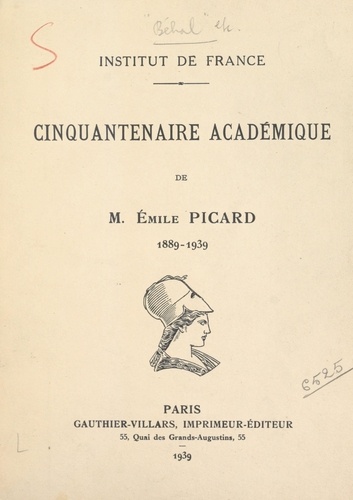 Cinquantenaire académique de M. Émile Picard, 1889-1939