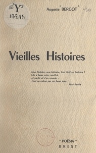 Auguste Bergot - Vieilles histoires.