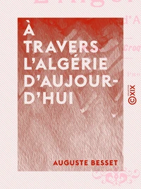 À travers l'Algérie d'aujourd'hui
