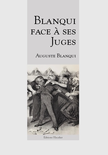 Auguste Blanqui - Blanqui face à ses juges - Blanqui face à ses juges.