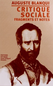 Auguste Blanqui - Critique sociale - Fragments et notes.