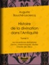 Auguste Bouché-Leclercq - Histoire de la divination dans l'Antiquité - Tome II - Les sacerdoces divinatoires - Devins, chresmologues, sibylles - Oracles des dieux.