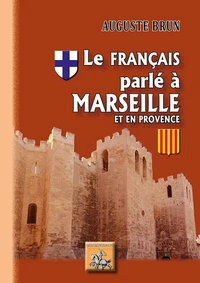 Le français parlé à Marseille et en Provence