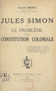 Auguste Brunet - Jules Simon et le problème de la constitution coloniale.