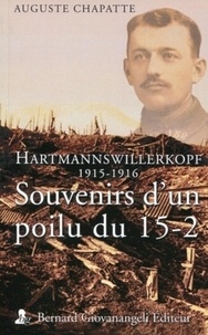 Auguste Chapatte - Souvenirs d'un poilu du 15-2 - Hartmannswillerkopf 1915-1916.