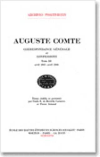 Auguste Comte - Correspondance générale et confessions - Tome 3, avril 1845-avril 1846.