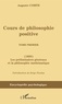 Auguste Comte - Cours de philosophie positive - Tome 1, Les préliminaires généraux et la philosophie mathématique (1830).