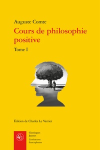 Auguste Comte - Cours de philosophie positive - Tome 1, Discours sur l'esprit positif.