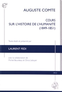 Auguste Comte - Cours sur l'histoire de l'Humanité (1849-1851) - Manuscrit de César Lefort.