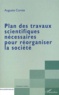 Auguste Comte - Plan des travaux scientifiques nécessaires pour réorganiser la société.