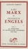 Karl Marx et Friedrich Engels : leur vie et leur œuvre (4). La formation du matérialisme historique, 1845-1846