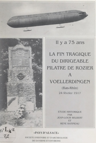 Il y a 75 ans... la fin tragique du dirigeable Pilâtre de Rozier à Vœllerdingen (Bas-Rhin), 24 février 1917