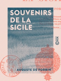 Auguste de Forbin - Souvenirs de la Sicile.