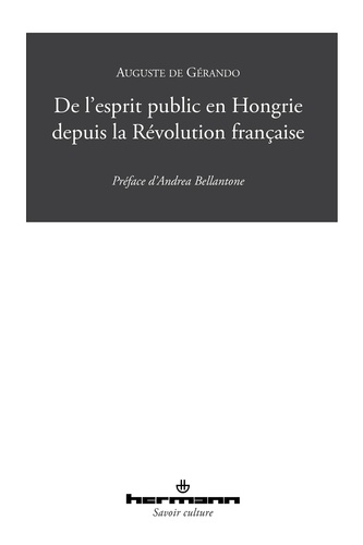 Auguste de Gérando - De l'esprit public en Hongrie depuis la Révolution française.