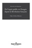 Auguste de Gérando - De l'esprit public en Hongrie depuis la Révolution française.