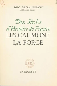 Dix siècles d'histoire de France