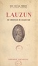 Auguste de La Force - Lauzun - Un courtisan du Grand Roi.