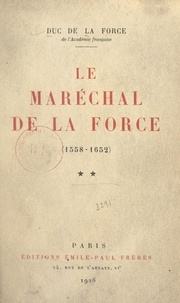 Auguste de La Force - Le maréchal de La Force, 1558-1652 (2).