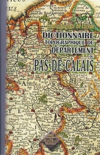Auguste de Loisne - Dictionnaire topographique du département du Pas-de-Calais.